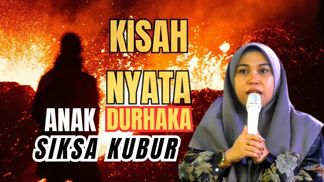 KISAH NYATA❗ANAK DURHAKA SIKSA KUBUR / Hj. Kharisma Yogi Noviana 