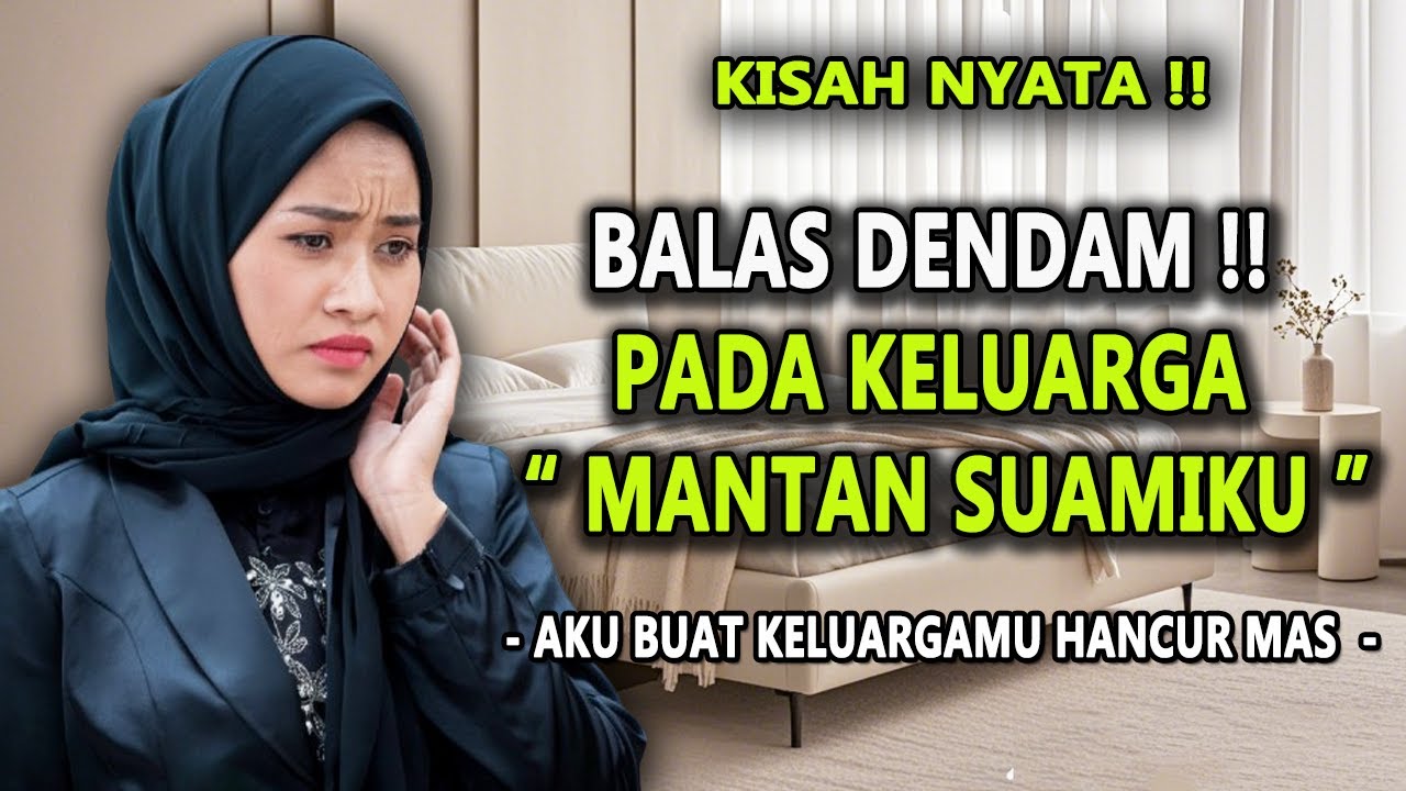 AKU BUAT KELUARGA MANTAN SUAMIKU HANCUR BERANTAKAN || #kisahrumahtangga #novelromantis