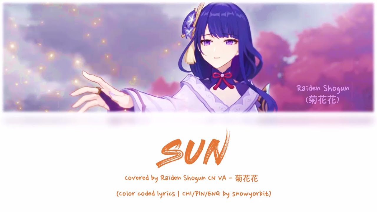 Genshin Impact CN VA (Raiden Shogun) - Sun (太阳) Color Coded Lyrics CHI/PIN/ENG
