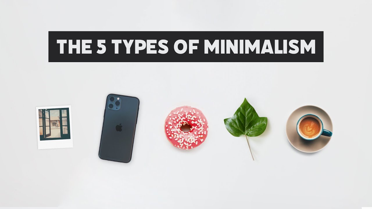 i tried 5 types of minimalism