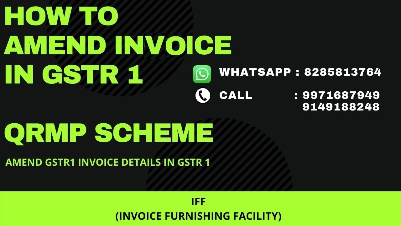 HOW TO AMEND INVOICE IN GSTR 1 QRMP SCHEME 2021 IFF INVOICE FURNISHING FACILITY