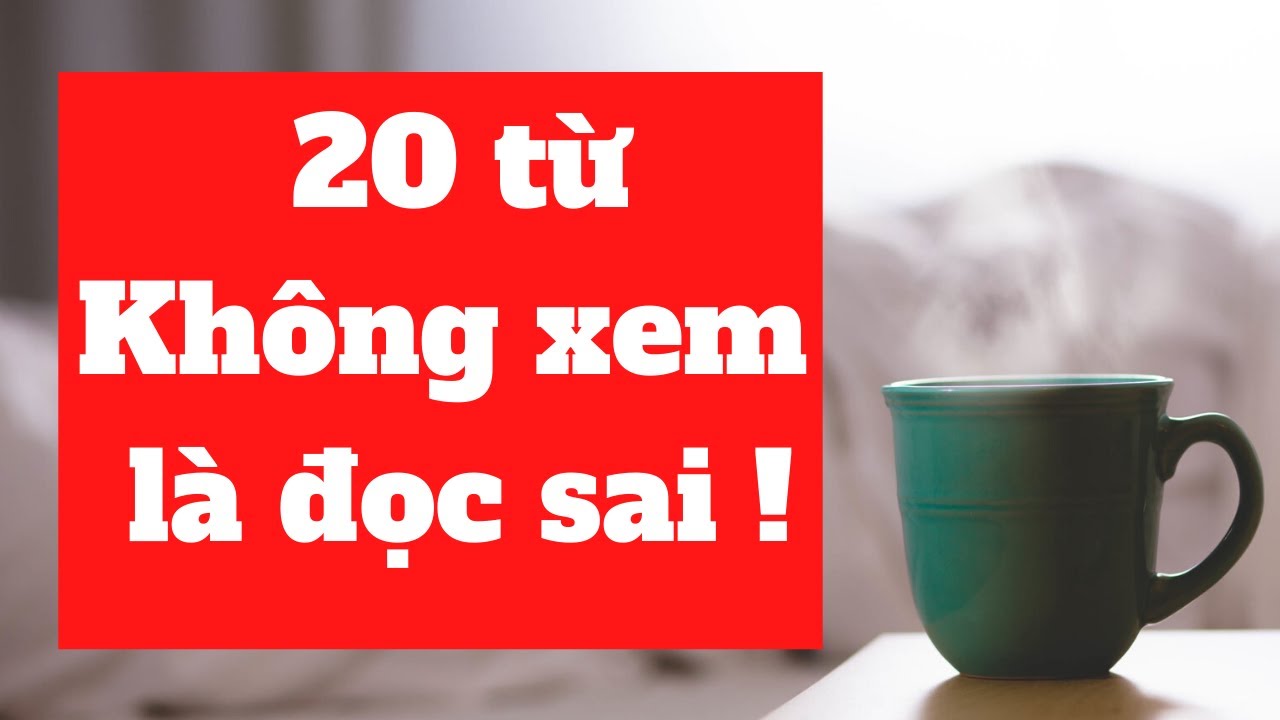 Phần 172: 20 từ người bắt đầu thường đọc sai cho đến khi xem video này