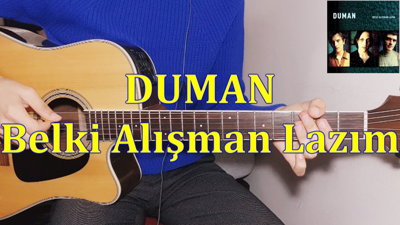 DUMAN - Belki Alışman Lazım (Nasıl Çalınır?)