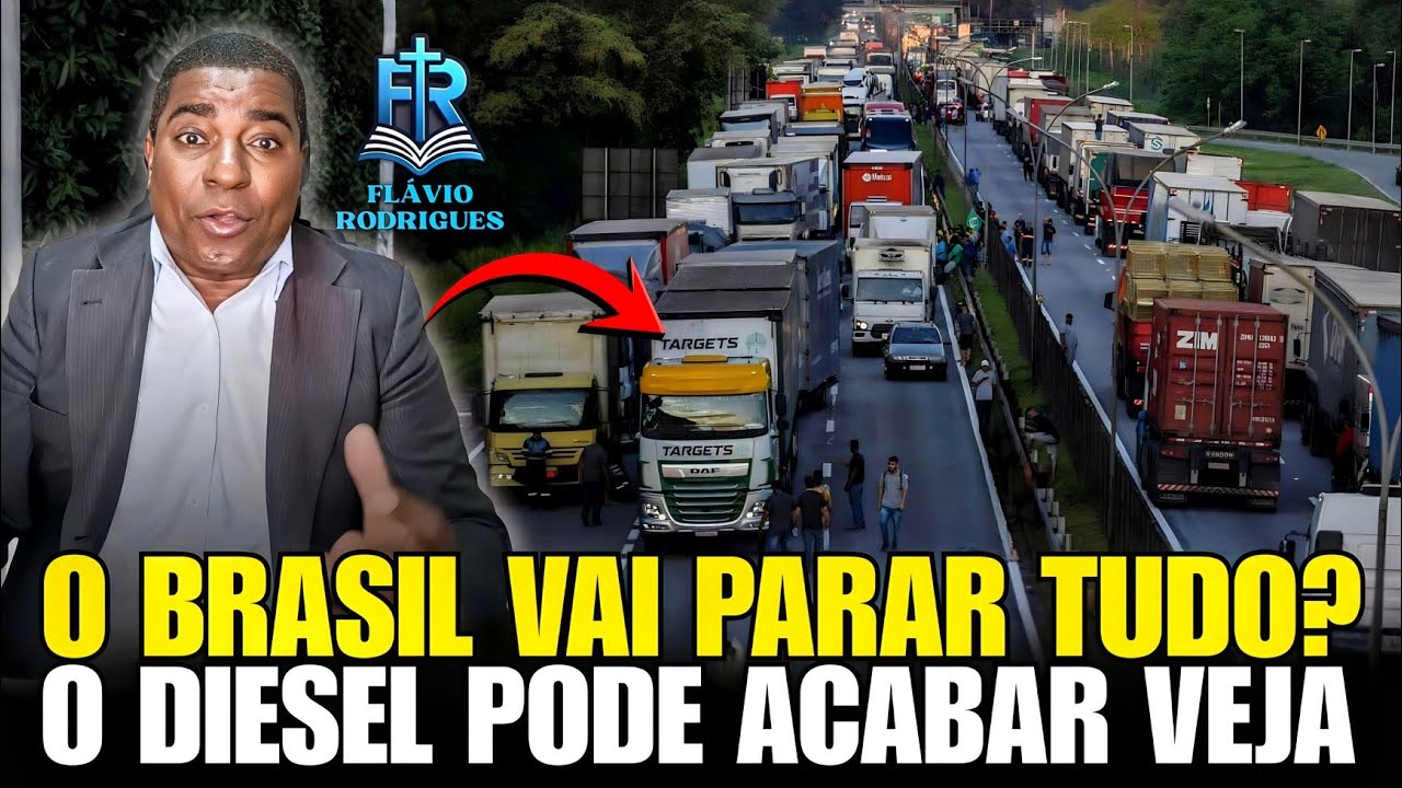 O BRASIL VAI PARAR TUDO? O DIESEL PODE ACABAR VEJA, MISSIONÁRIO FLÁVIO RODRIGUES 
