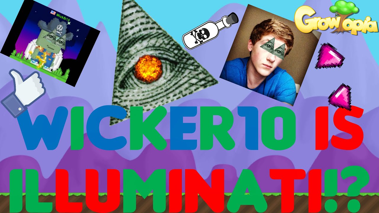 WickEr10 Is Illuminati!?