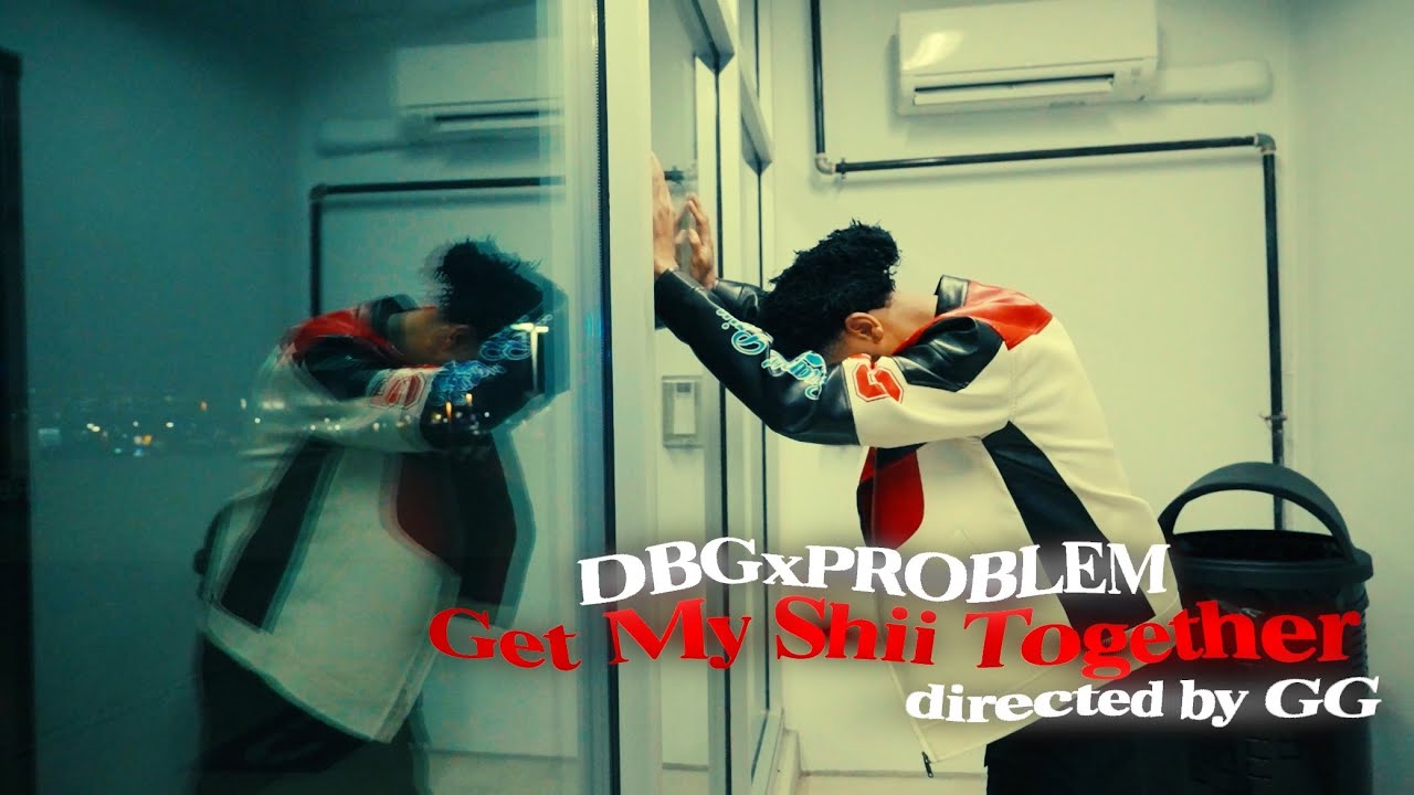 Get My Shii Together ft. DBGxProblem