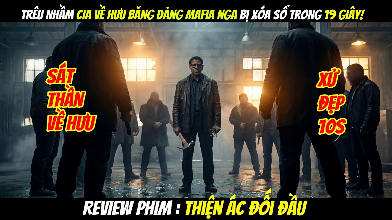 [Review Phim] Trêu Nhầm Ông Già Bán Vật Liệu Xây Dựng, Băng Đảng Mafia Nga Bị Xóa Sổ Trong 19 Giây!
