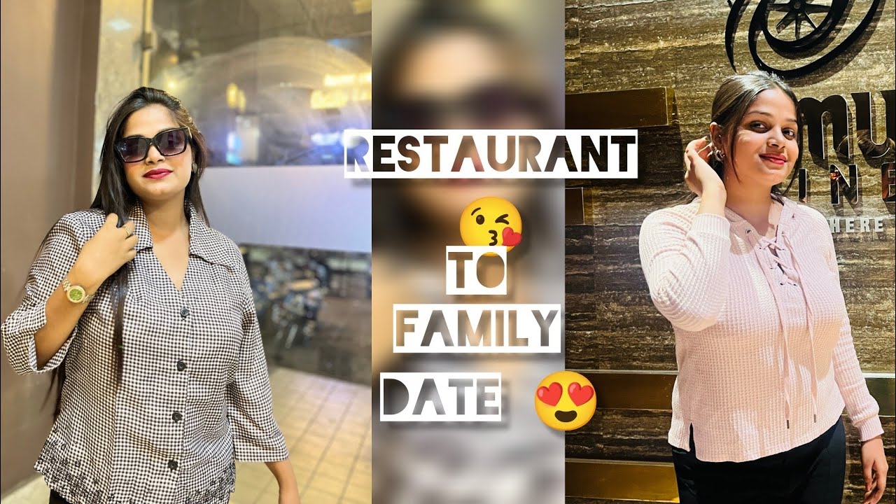 Restaurant 😘 to family movie date🍿nusta firna