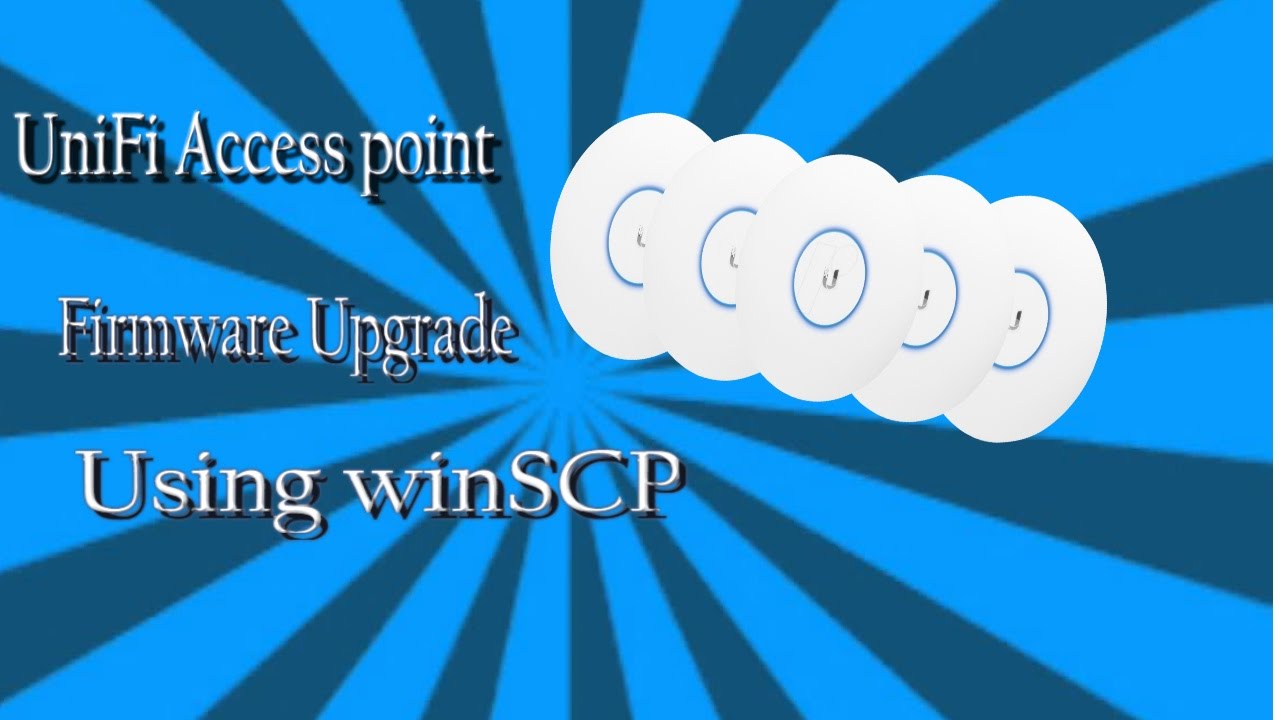 Upgrading Fimrware on UniFi AP Using winSCP application|Firmware upgrade|