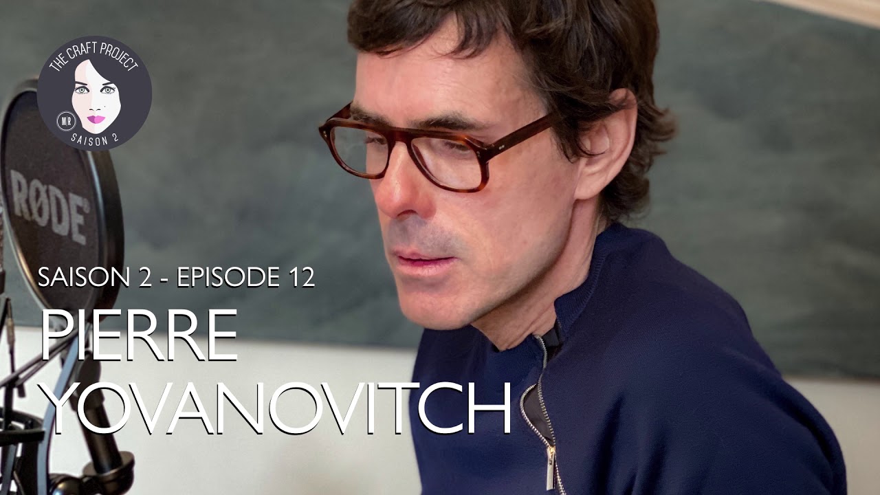 The Craft Project - Pierre Yovanovitch, le décorateur intranquille