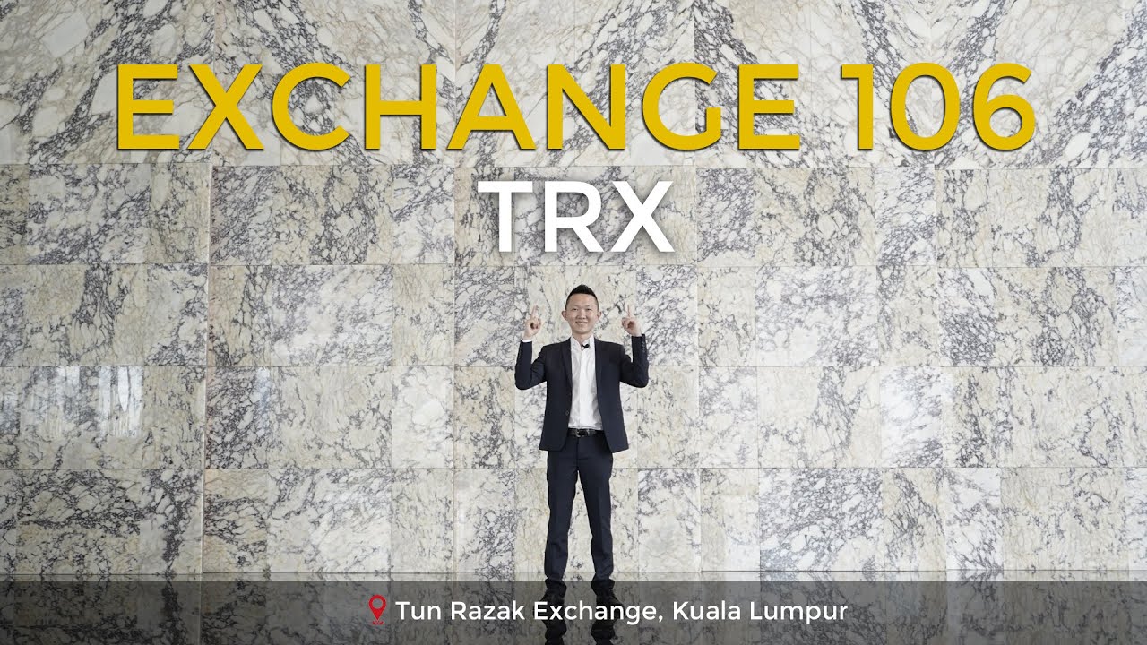 Exchange 106 | Tun Razak Exchange (TRX) | For Lease | Malaysia Properties Tour | TRX Office Tour