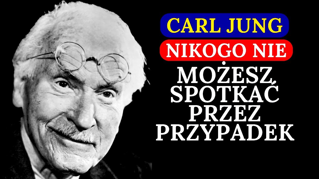 Prawo rezonansu: Nigdy nie spotykasz nikogo przypadkiem | Carl Jung