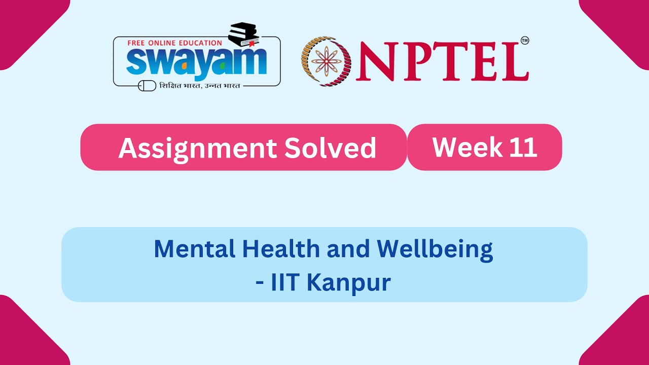 Mental Health and Wellbeing Week 11 | NPTEL ANSWERS | My Swayam #nptel #nptel2026 #myswayam