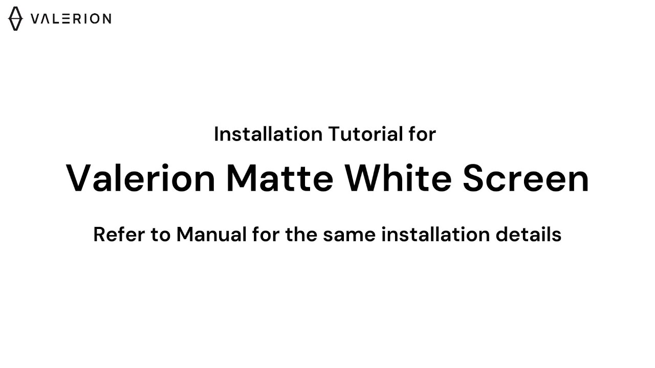 How to install Valerion Matte White Screen