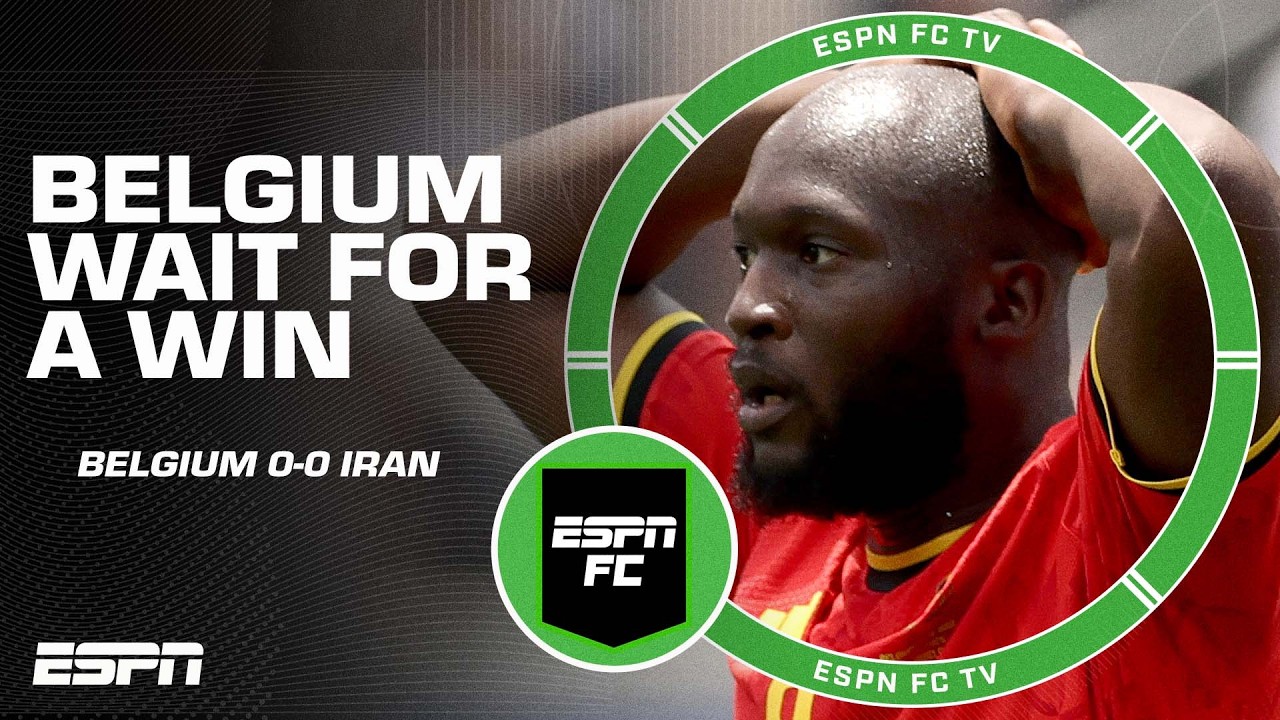 &lsquo;WAY PAST THEIR BEST!&rsquo; 😬 Lukaku and De Bruyne questioned after Belgium&rsquo;s draw with Iran | ESPN FC