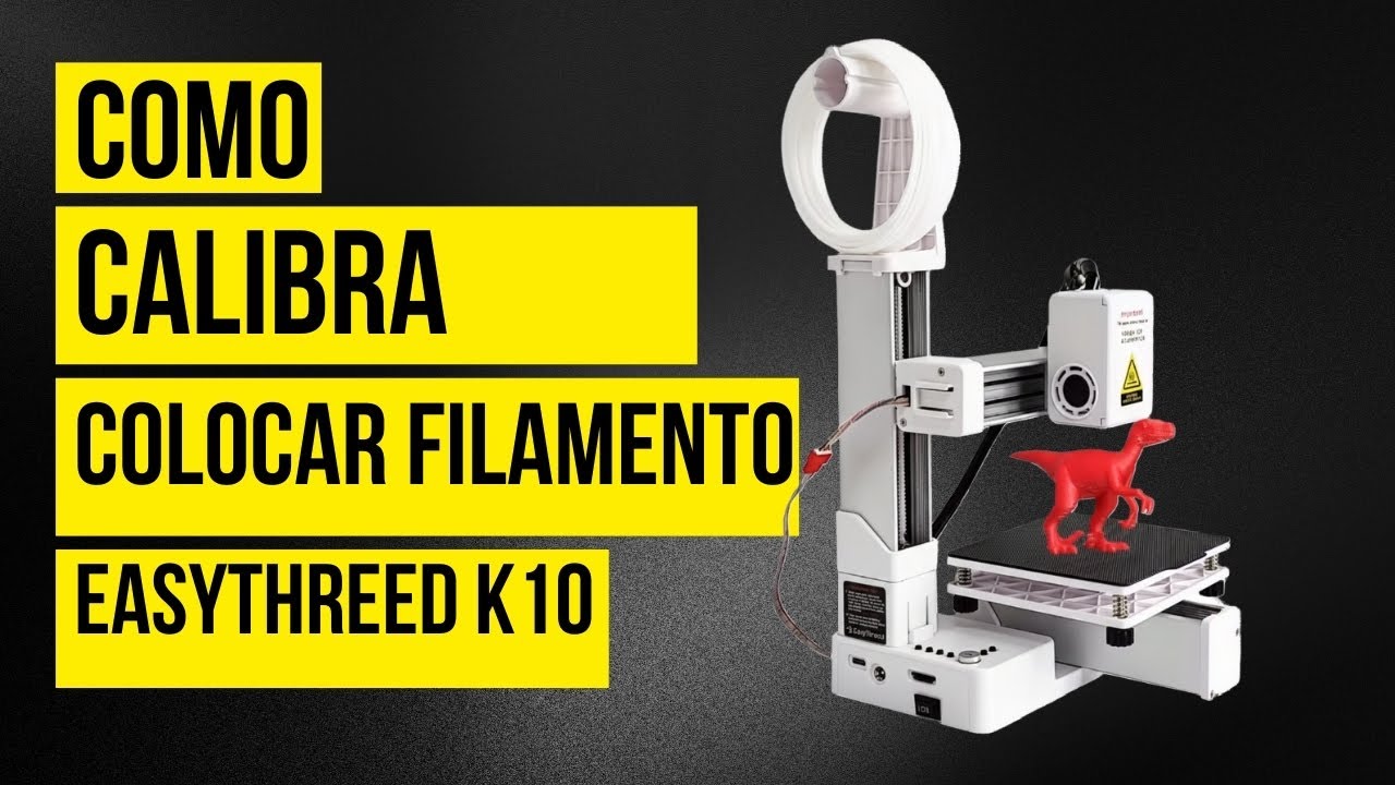 Como Calibrar e Colocar o Filamento na EasyThreed K10 | Tutorial Completo