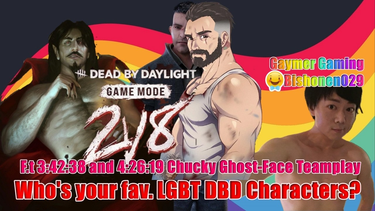 Dead by Daylight | Who's your fav. 🏳️‍🌈 LGBT character? (F.t 3:42:38 and 4:26:19 Chucky G-Face 2v8)