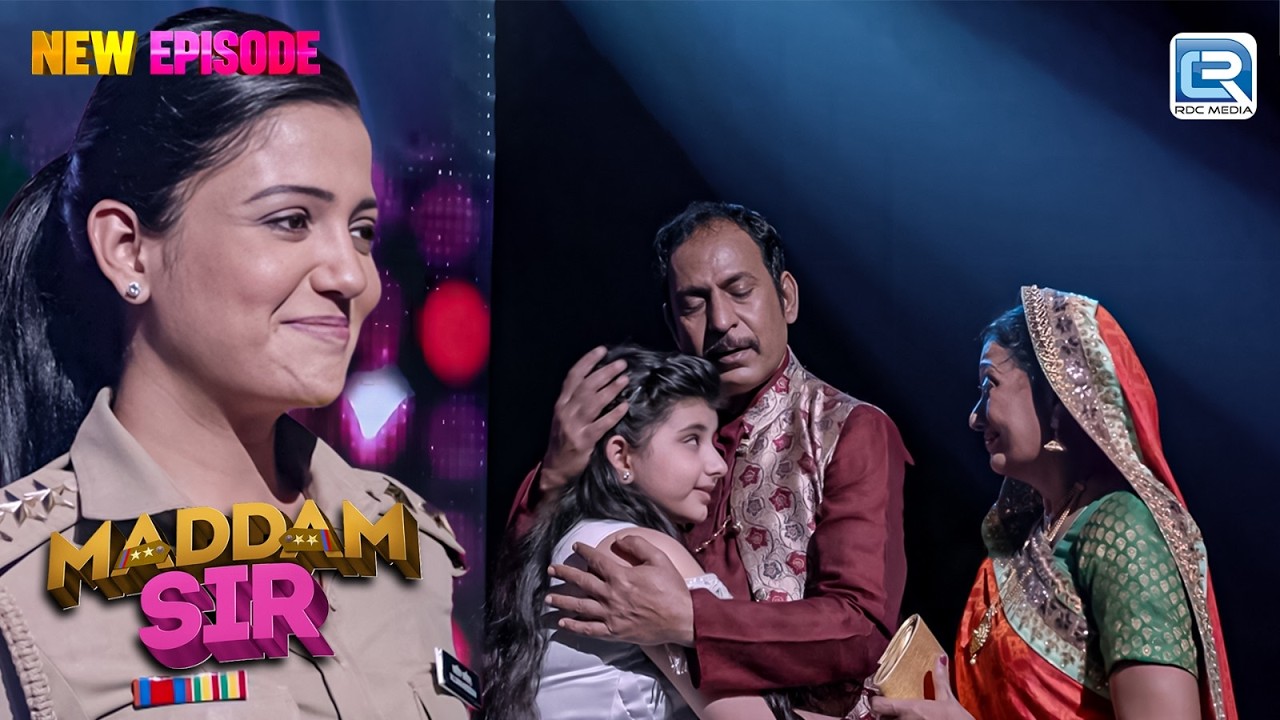क्या Hashina मैडम इस बच्ची को अपने पता से मिलवा पायेगी ? | Maddam Sir | Latest Episode