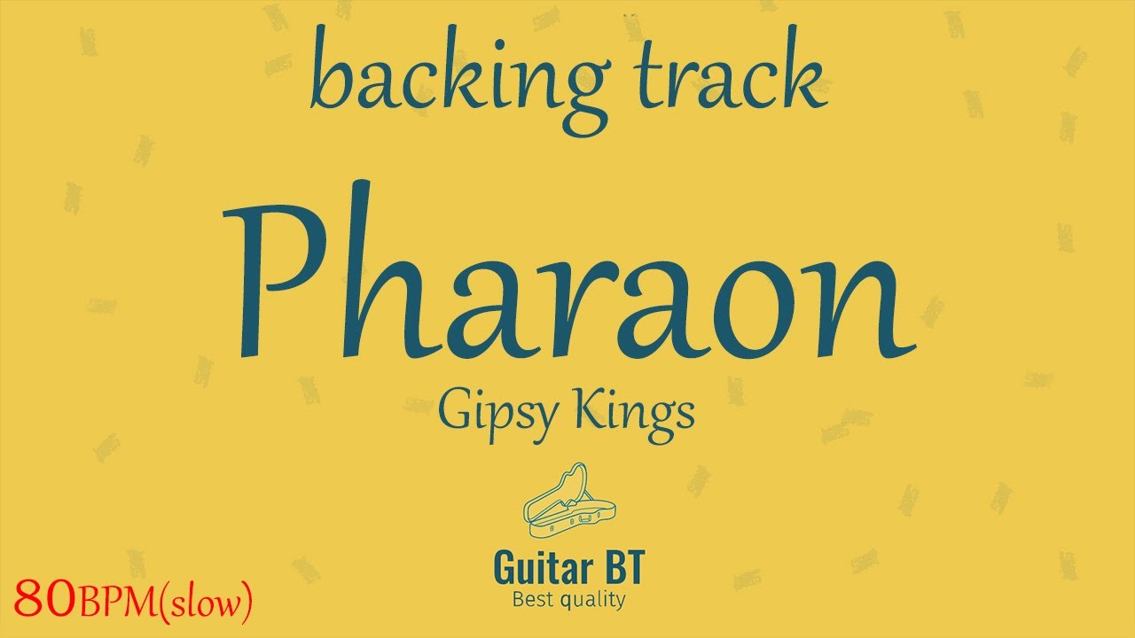 Pharaon (Gipsy Kings)(slow version) high quality backing track - Guitar BT