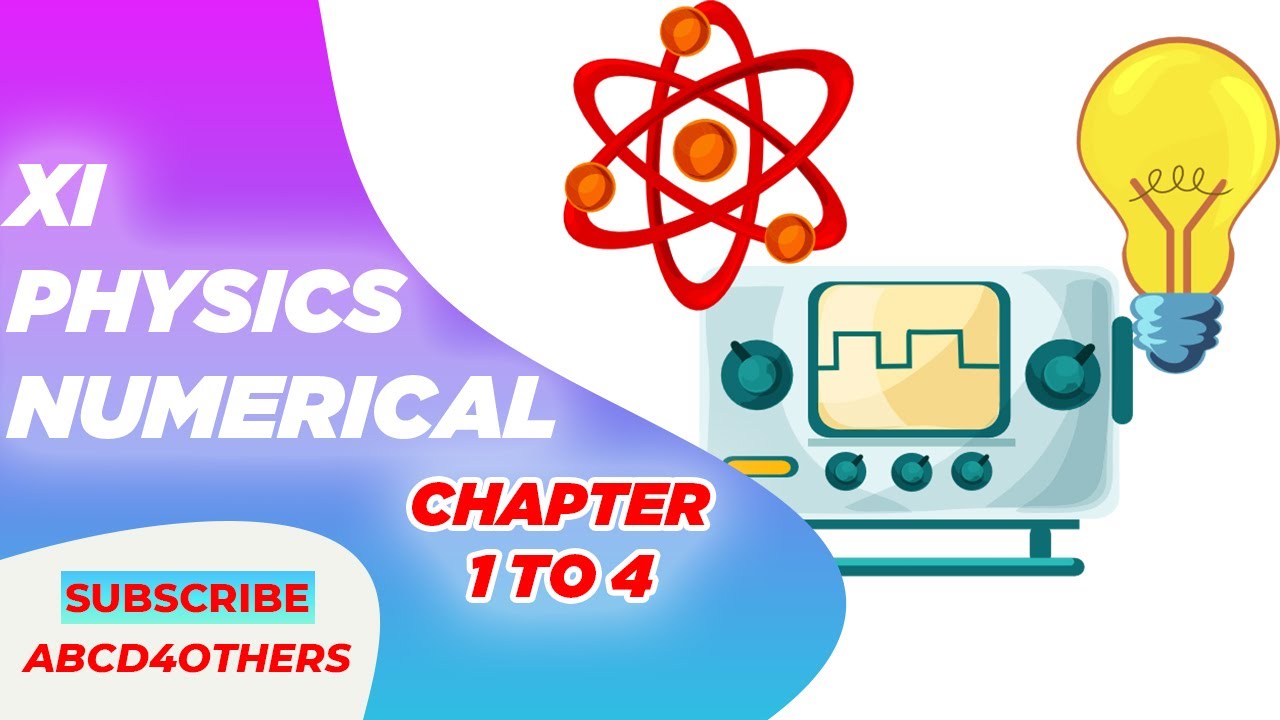 XI Physics | Important Numerical For Board Exams | BIEK | Chapter 01 till Chapter 04 | Part 1