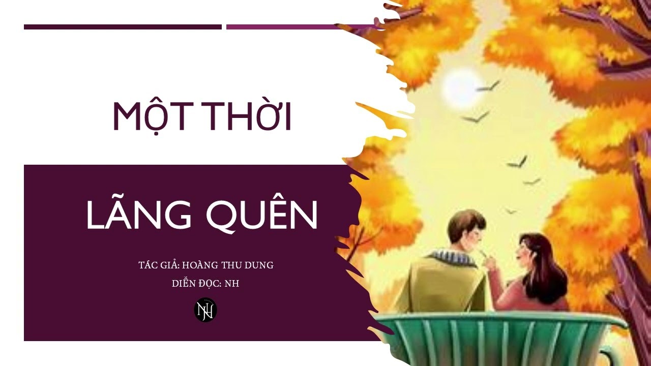 Một Thời Lãng Quên | Hoàng Thu Dung | NH