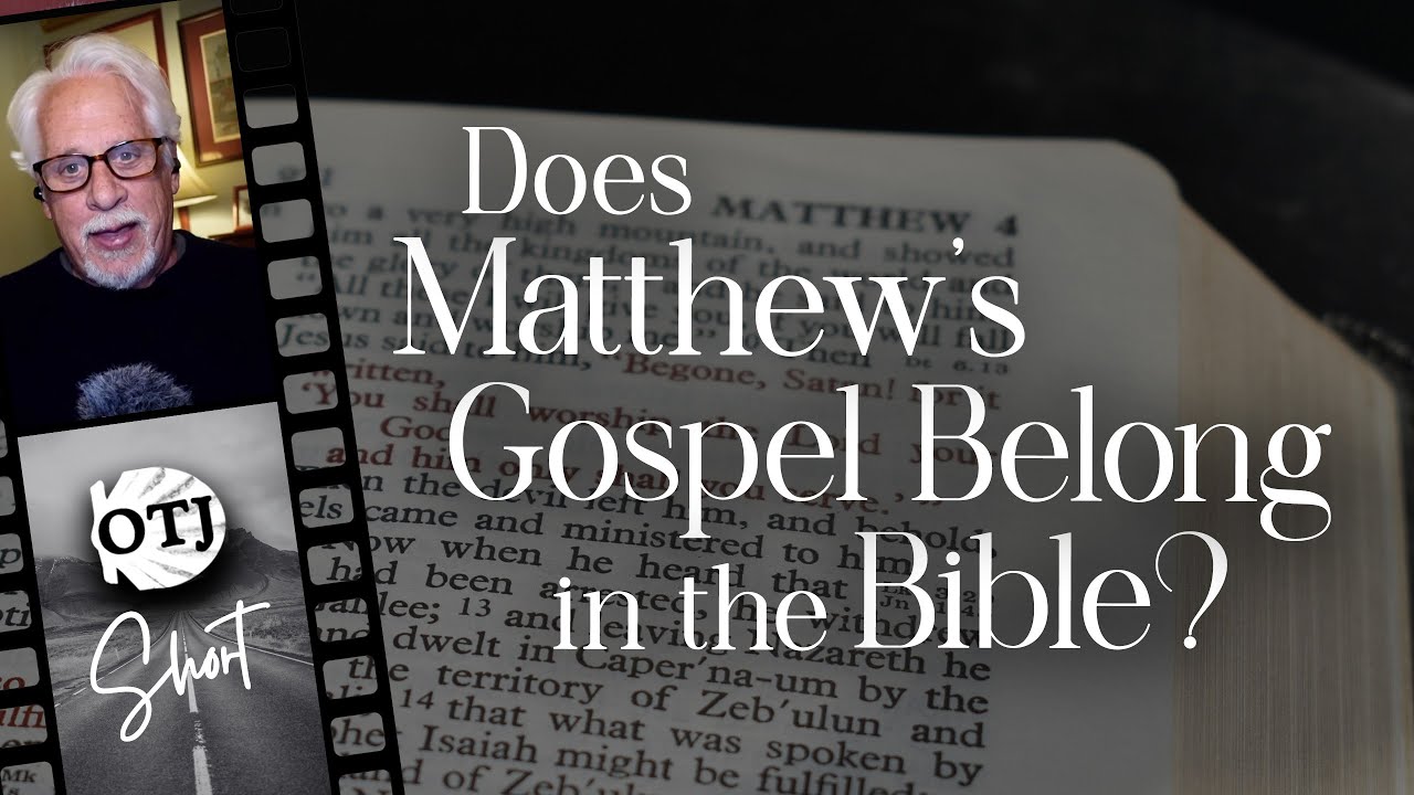 How Do We Know Matthew's Gospel Is Inspired? - OTJ Short