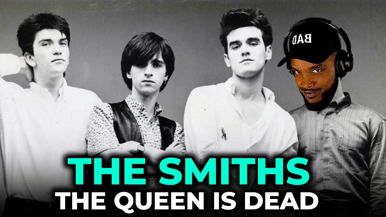 🎵 The Smiths - The Queen is Dead REACTION