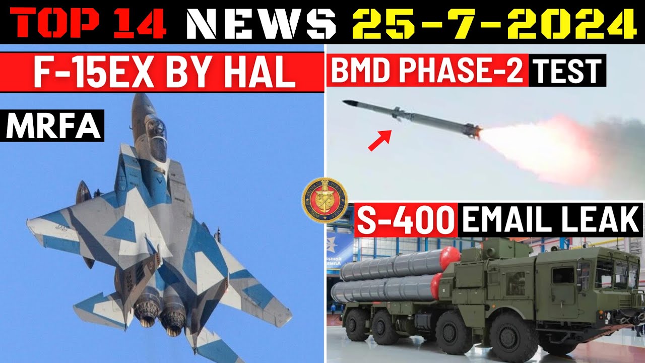 Indian Defence Updates : F-15EX by HAL,BMD Phase-2 Test,S-400 Leak,CLGM for Zorawar,FICV Rollout