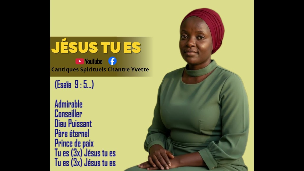 🎵 Cantique : JÉSUS TU ES 🎵