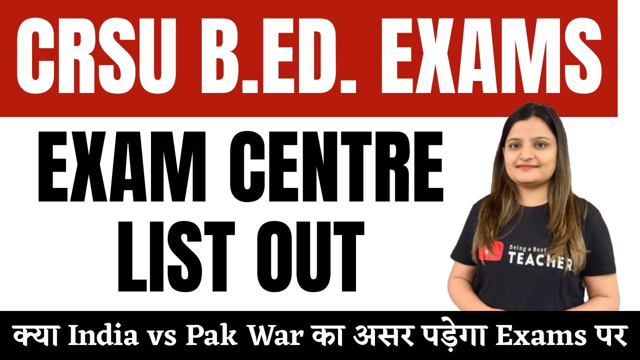 CRSU B.ED. EXAM CENTRES LIST 2025 | Latest Update about Exams