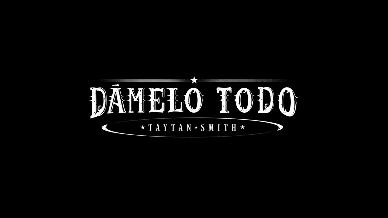 Taytan Smith - Damelo Todo (Video Official)