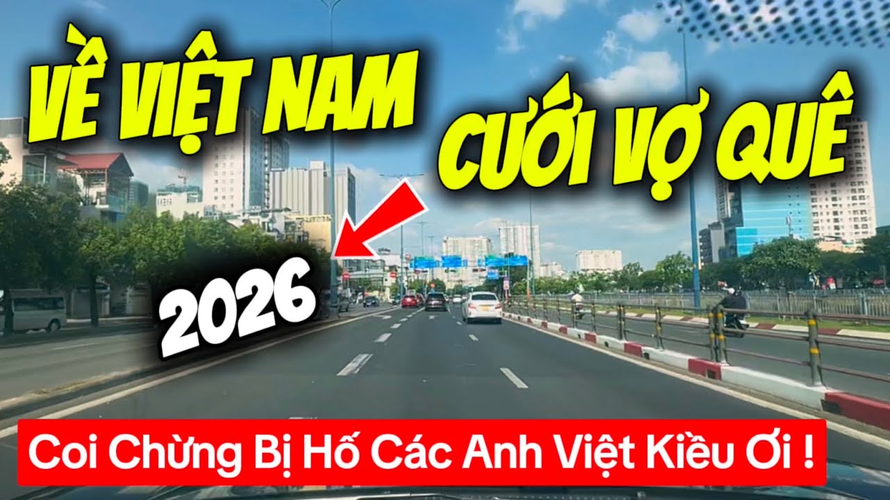 VỀ VIỆT NAM CƯỚI VỢ SỰ HÃNH DIỆN CỦA RẤT NHIỀU ANH VIỆT KIỀU, nhưng...dễ 