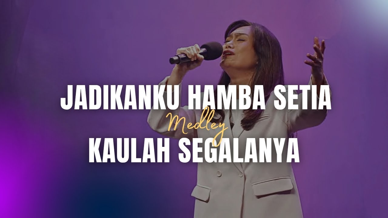 Jadikanku Hamba Setia medley Kaulah Segalanya - GMS Live | Ezra Lewina