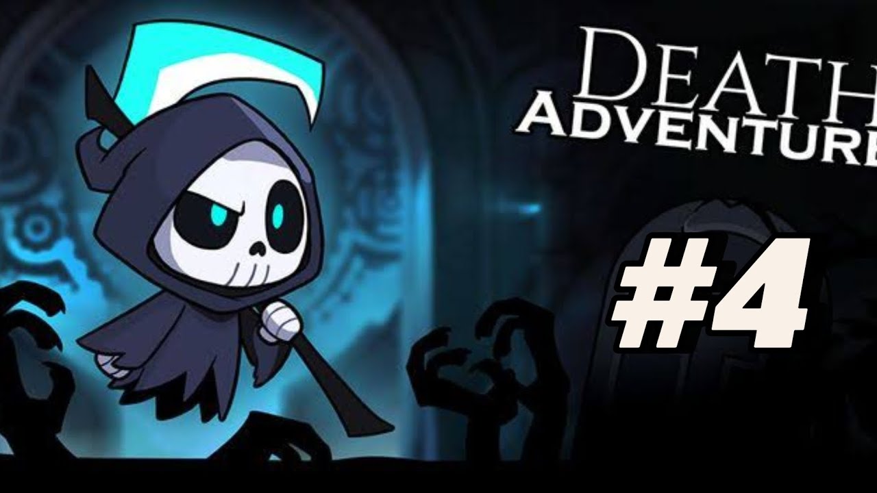 Death adventure #4