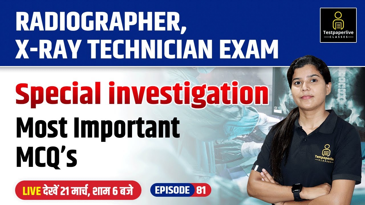 Special investigation, Radiographer & X-Ray Technician Class | DRT 1st & 2nd Class, by Damini Ma'am