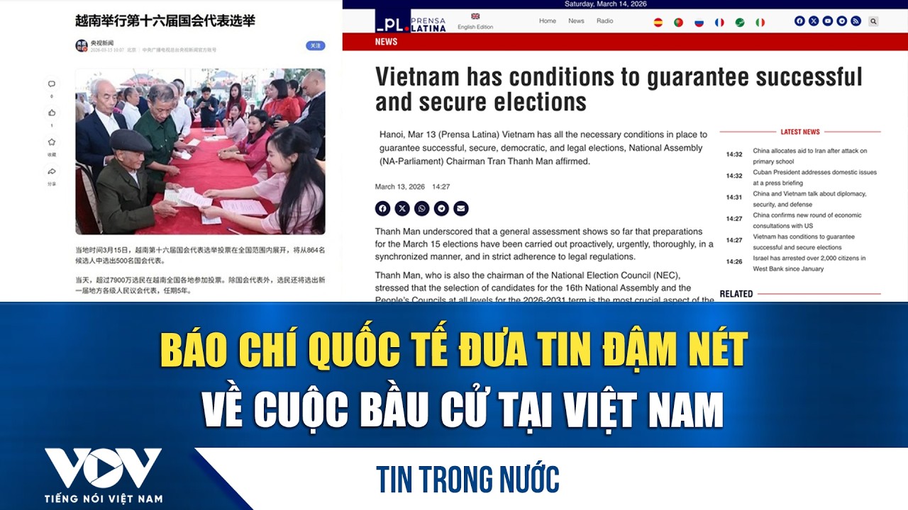 Báo chí quốc tế đưa tin đậm nét về cuộc bầu cử tại Việt Nam | VOV