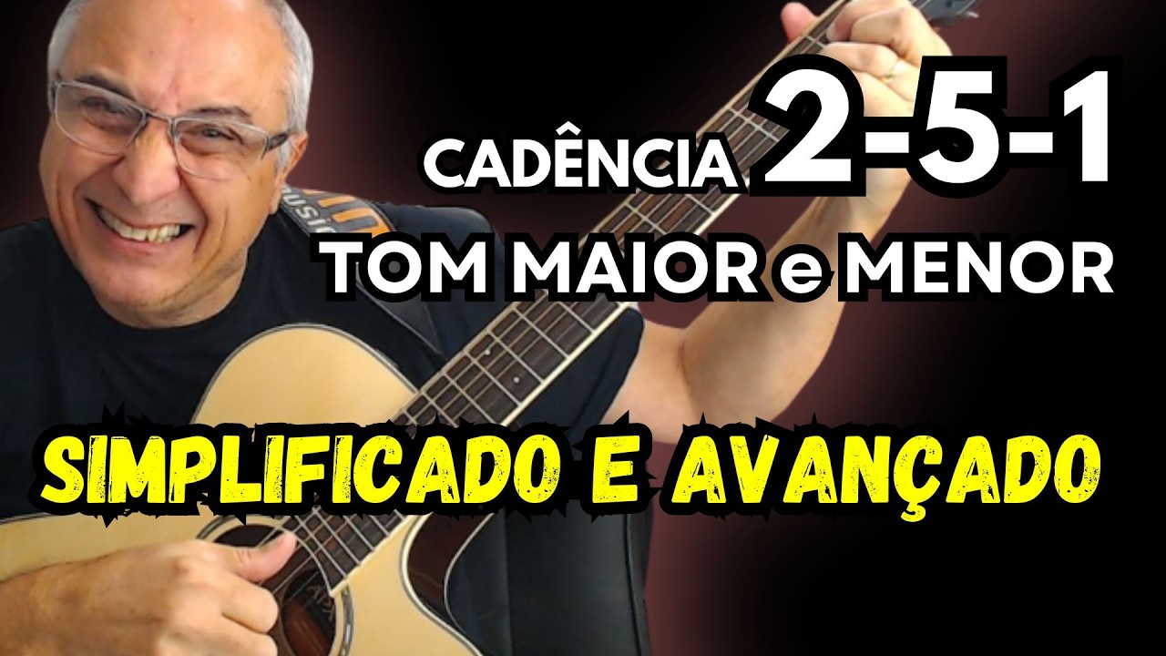 🎸Com usar 2-5-1 mais Bonito no VIOLÃO - TOM MAIOR e MENOR Simples e Avançado - Arranjador Marcony🎵