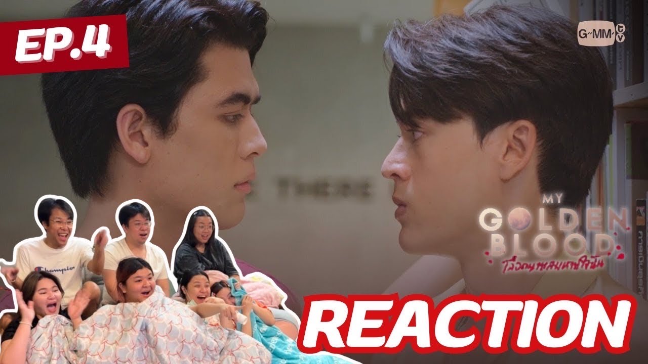 GOLDEN BLOOD EP4 | เพื่อนใหม่ที่ไม่ใหม่| Rooftop Reaction