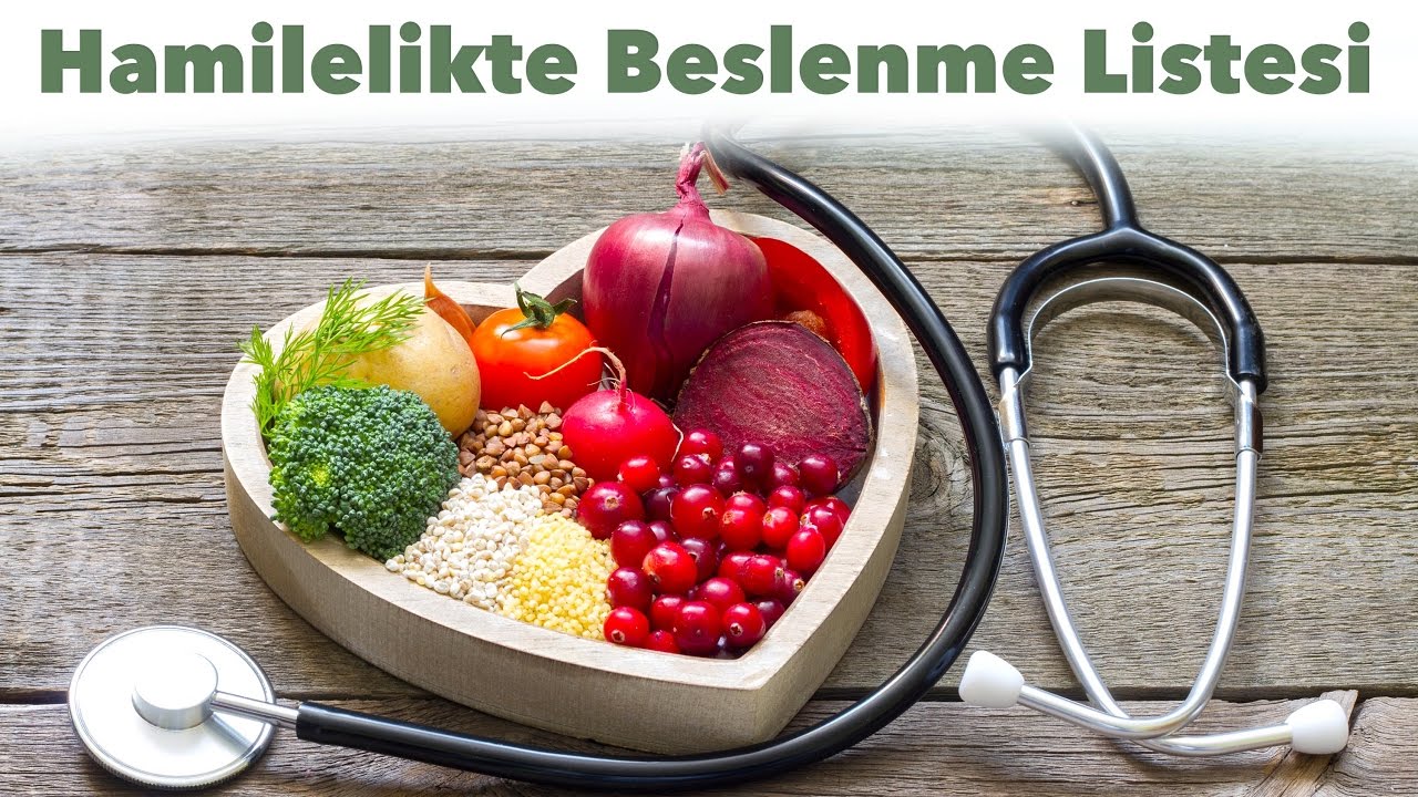 Hamilelikte Beslenme Listesi Nasıl Olmalı?