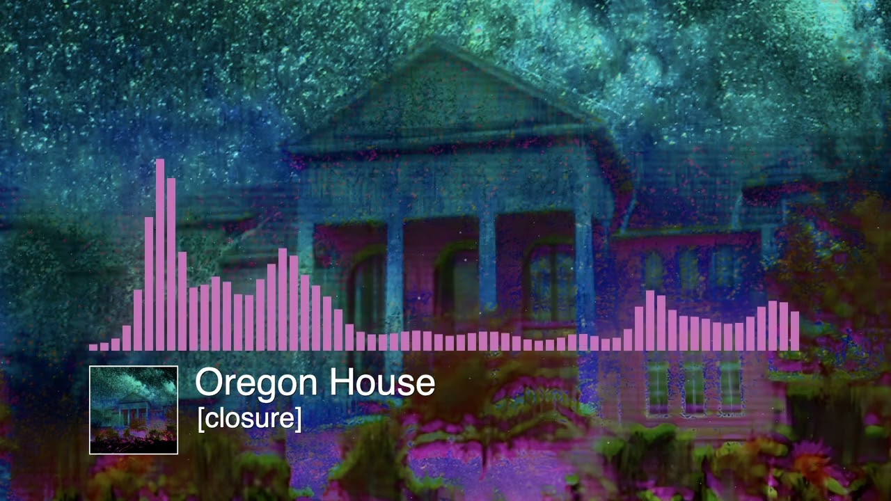 Oregon House - [closure]