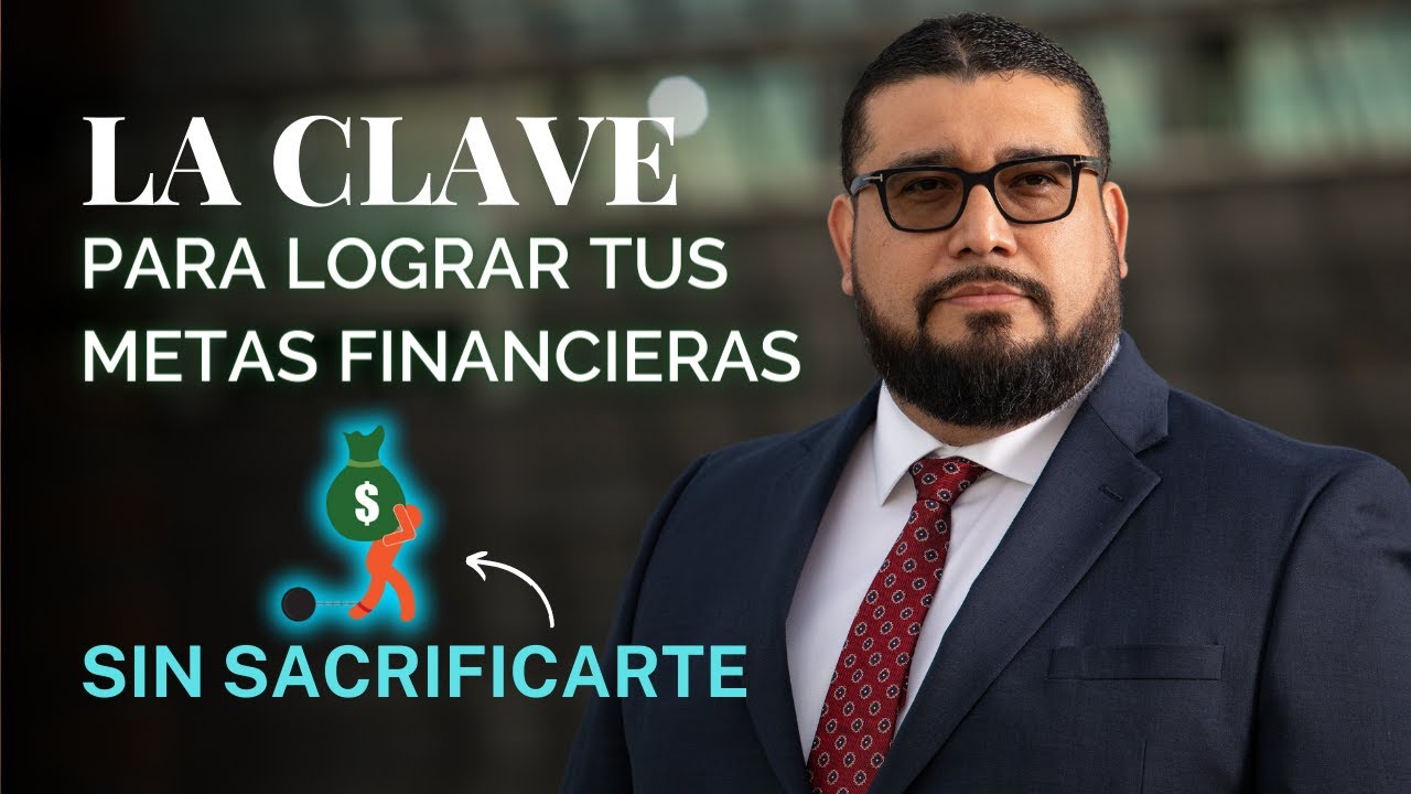 CLAVE para lograr tus metas financieras SIN sacrificios | De acuerdo al trabajo es la herramienta