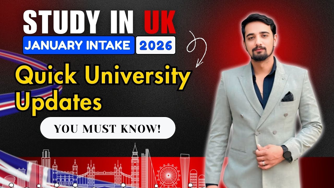 UK University Updates that YOU MUST KNOW! | January Intake 2026 - Study in UK
