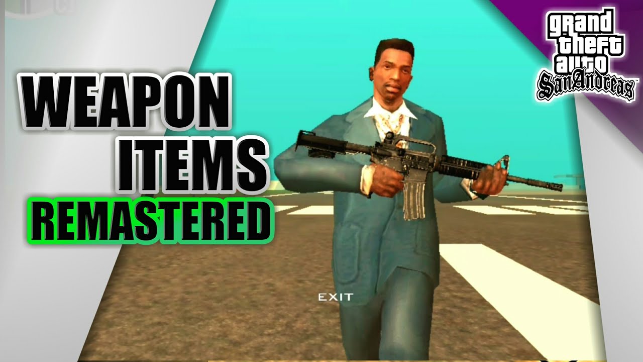 REMASTERED WEAPONS, ITEMS & PICKUPS FOR GTA SA
