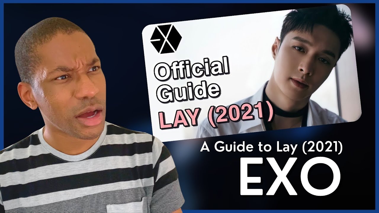 EXO | A Guide to Lay (2021) REACTION | He's too much for me!!