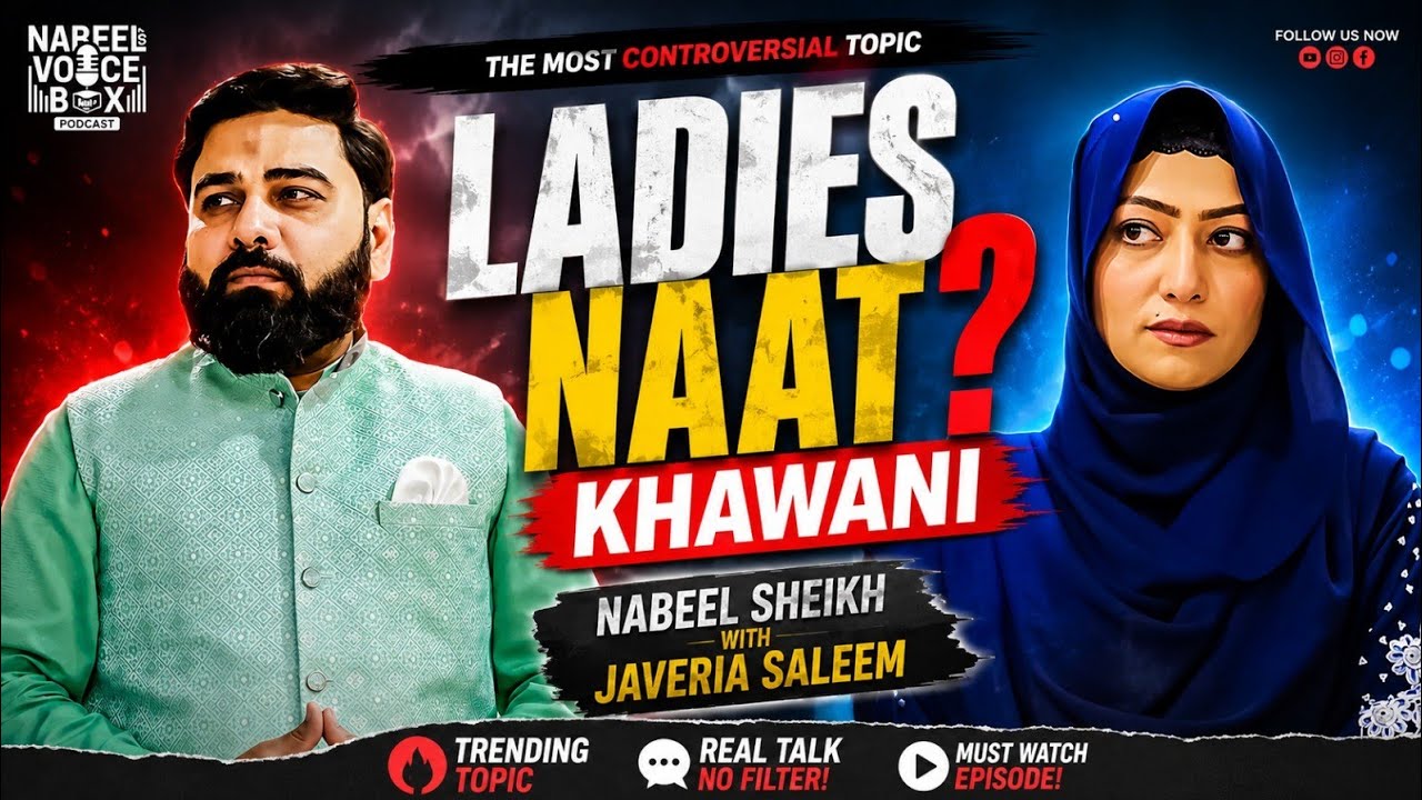 Ladies Naat Khawani? | Bold Islamic Podcast with Nabeel Sheikh & Javeria Saleem
