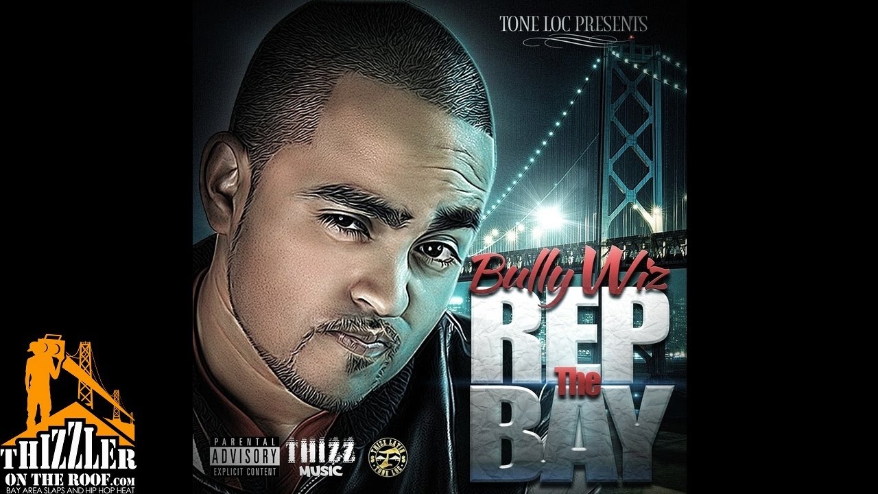 Bully Wiz - Rep The Bay [Prod. Unkontrolable] [Thizzler.com]