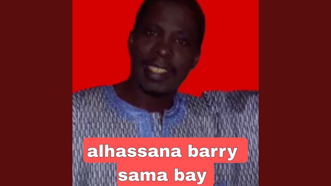 Sama bay sama papa (Alhassana barry)