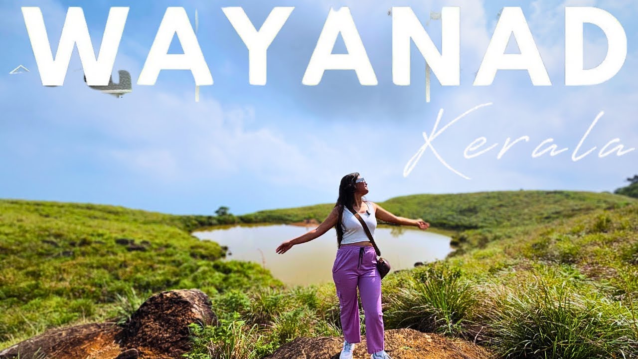 WAYANAD | KERALA| CHEMBRA PEAK | GOD&rsquo;s OWN COUNTRY | THINGS TO DO IN KERALA | KERALA ITINERARY |