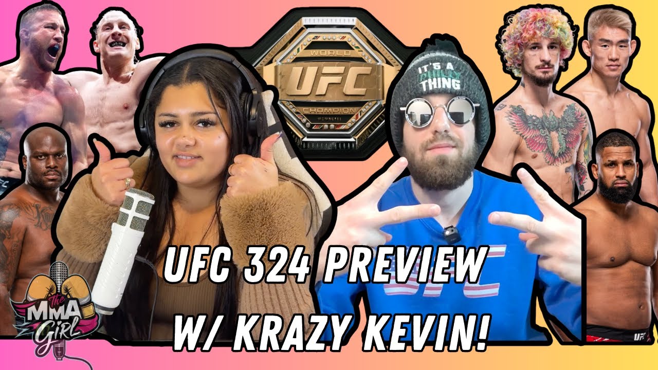 UFC 324 Preview 👀🔥 w/ Krazy Kevin | The MMA Girl Podcast Ep 32 Part 2
