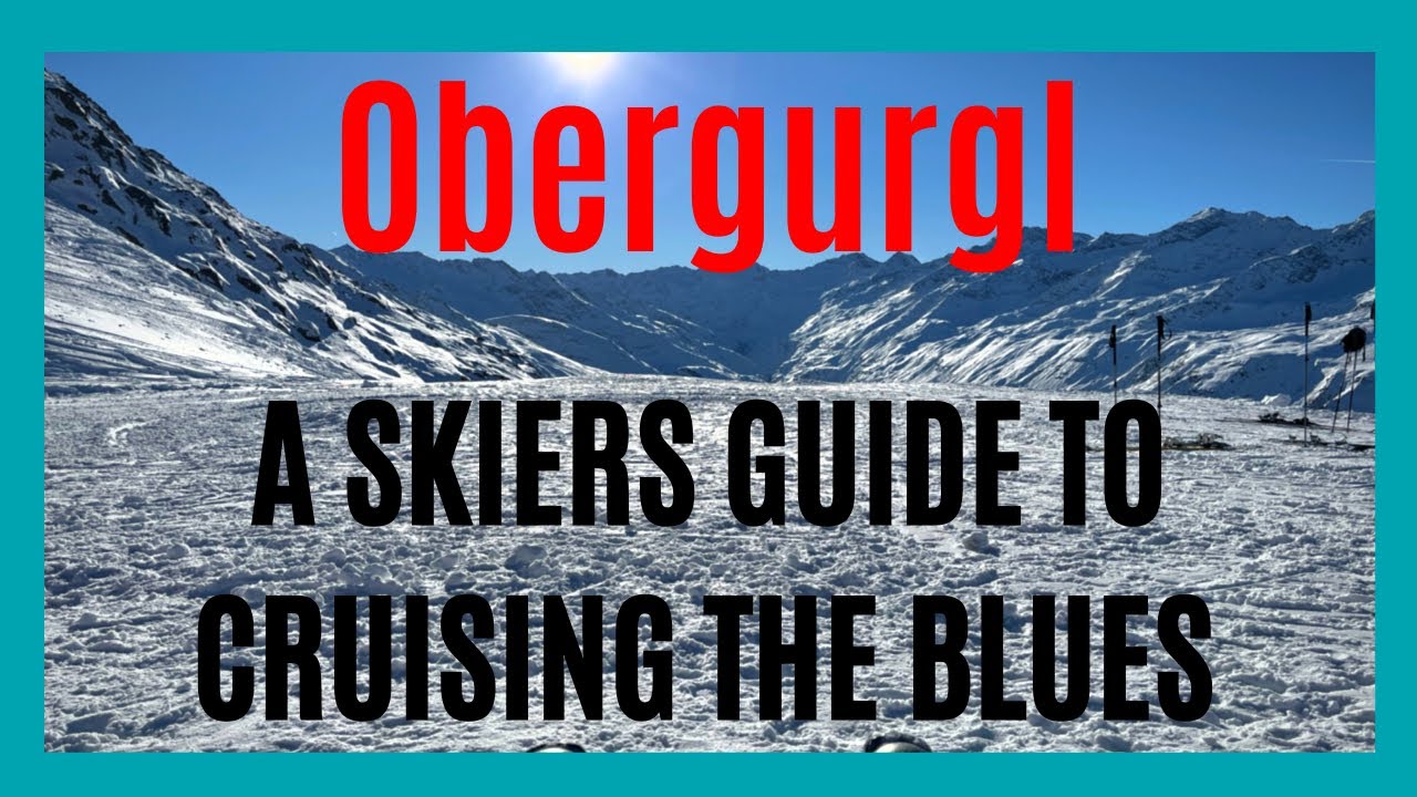 Ski Obergurgl - cruising the blues and finding the sun